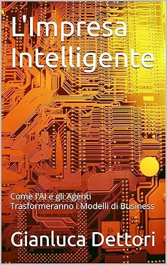 L’impresa, l’intelligenza, il cambiamento e le nuove sfide