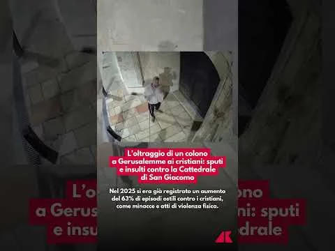 Gerusalemme, oltraggio di un colono ai cristiani: sputi e insulti contro la Cattedrale di S. Giacomo