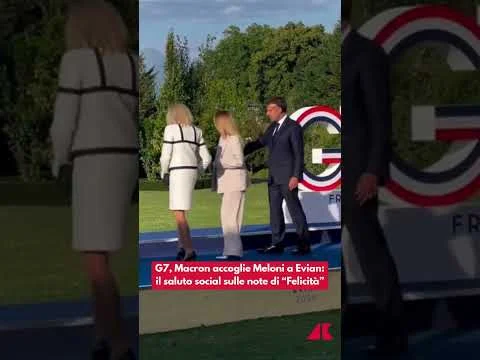 G7, Macron accoglie Meloni a Evian: il saluto social sulle note di “Felicità”